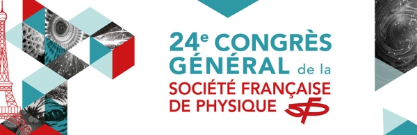 24e congrès général de la société française de physique 