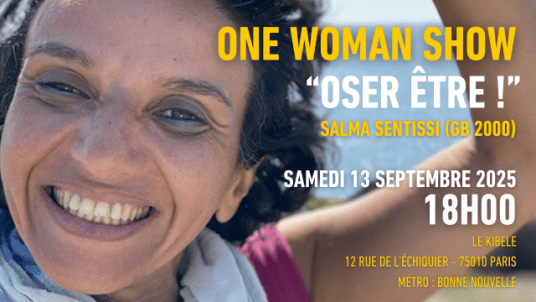 Oser être - One woman show - Salma Sentissi - 13 septembre